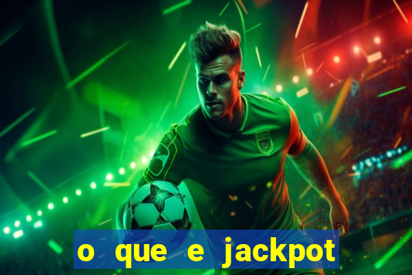o que e jackpot no jogo do tigre